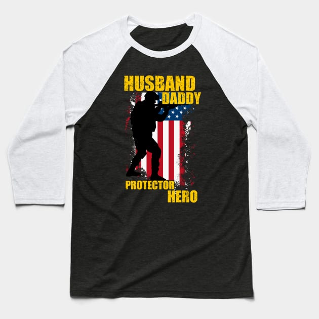 Husband Daddy Protector Hero, american flag. Baseball T-Shirt by Motivation sayings 
